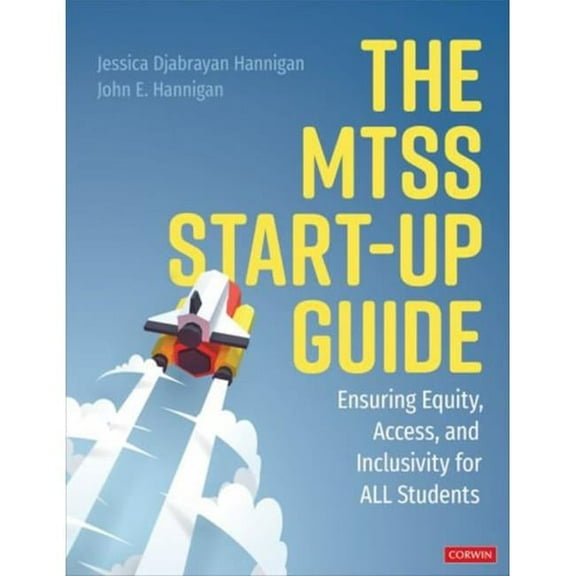 The Mtss Start-Up Guide Book for Ensuring Equity, Access & Inclusivity for All Students
