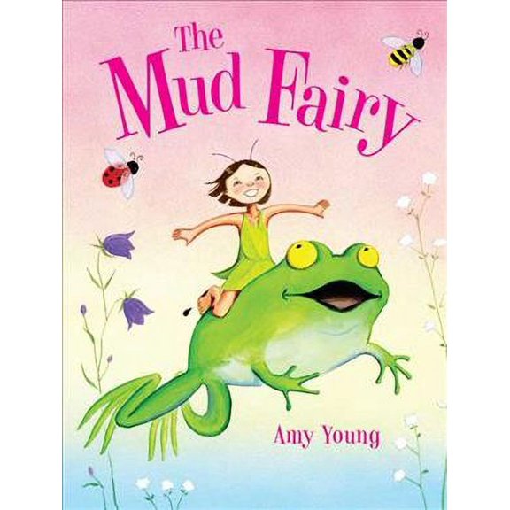 Pre-Owned The Mud Fairy (Hardcover) 1599901048 9781599901046