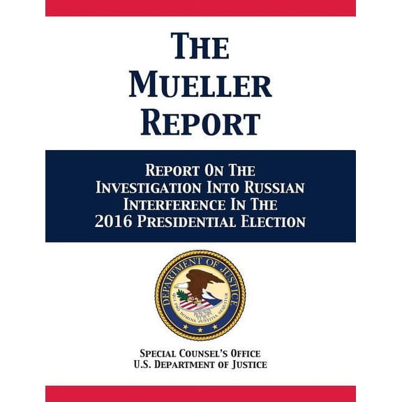 The Mueller Report: Report On The Investigation Into Russian Interference In The 2016 Presidential Election, (Paperback)