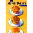 thumbnail image 1 of Pre-Owned The Muffin Baker's Guide (Paperback) 1895565235 9781895565232, 1 of 1