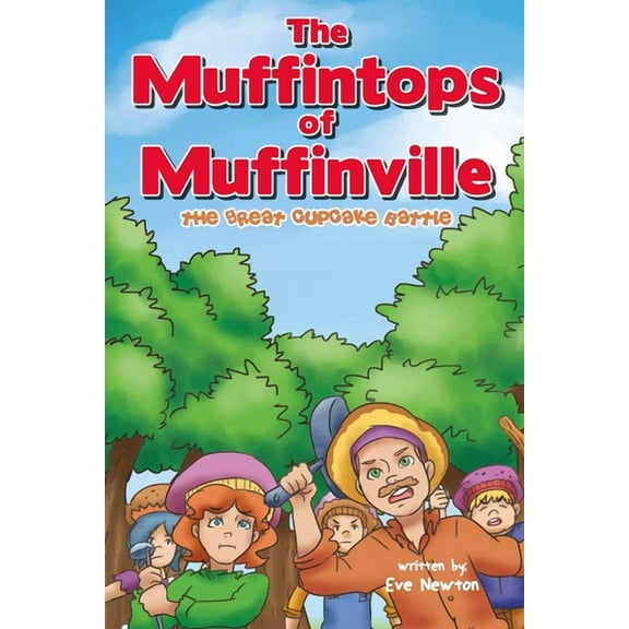 The Muffintops of Muffinville - The Great Cupcake Battle, (Paperback)