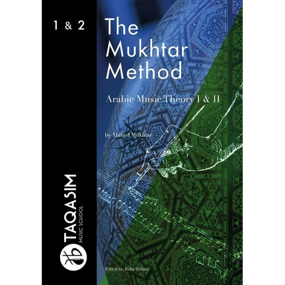 The Mukhtar Method - Arabic Music Theory I & II, (Paperback)