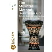 The Mukhtar Method - Darbuka Beginner, Intermediate & Upper-Intermediate, Paperback