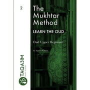 The Mukhtar Method - Oud Upper Beginner, Paperback