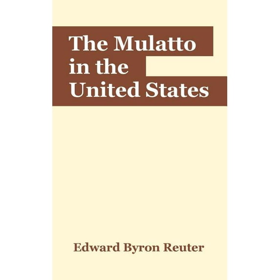 The Mulatto in the United States