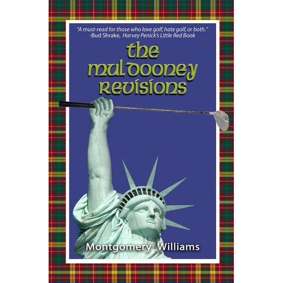 The Muldooney Revisions: The Seven Original Rules of True Ancient Golf. . . Now Revealed (Paperback) by Montgomery Williams