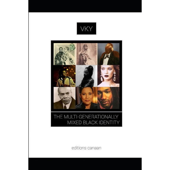 The Multi-Generationally Mixed Black Identity (Paperback)