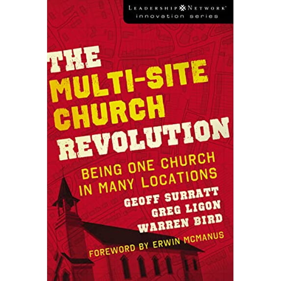 Pre-Owned The Multi-Site Church Revolution: Being One Church in Many Locations (Paperback) 0310270154 9780310270157
