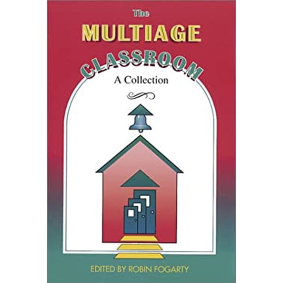 Pre-Owned The Multiage Classroom: A Collection (Paperback) by Dr. Robin Fogarty