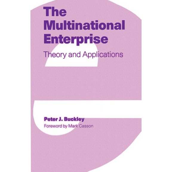 The Multinational Enterprise: Theory and Applications, (Paperback)