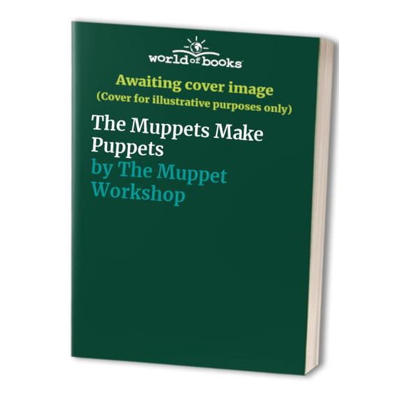 Pre-Owned The Muppets Make Puppets (Paperback)