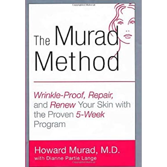 Pre-Owned The Murad Method: Wrinkle-Proof, Repair, and Renew Your Skin with the Proven 5-Week Program Hardcover Howard Murad, Dianne Lange