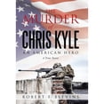 thumbnail image 1 of The Murder of Chris Kyle: An American Hero (Hardcover) by Robert F Blevins, 1 of 1