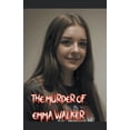 thumbnail image 1 of The Murder of Emma Walker, (Paperback), 1 of 1