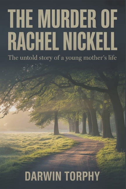 The Murder of Rachel Nickell: The Untold Story of a Young Mother's Life, (Paperback)