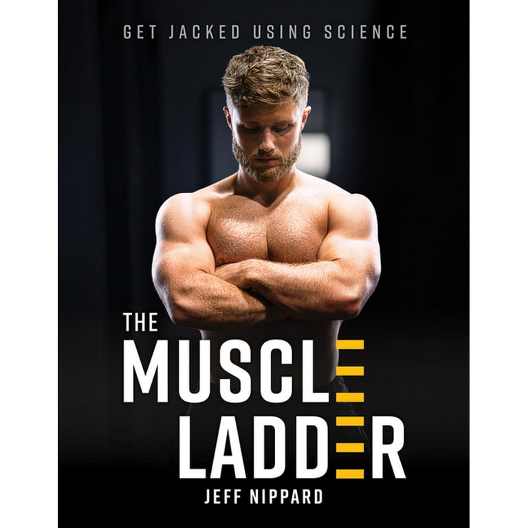 The Muscle Ladder: Get Jacked Using Science, (Hardcover) - Walmart.com