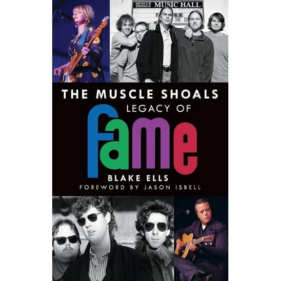 The Muscle Shoals Legacy of Fame (Hardcover)