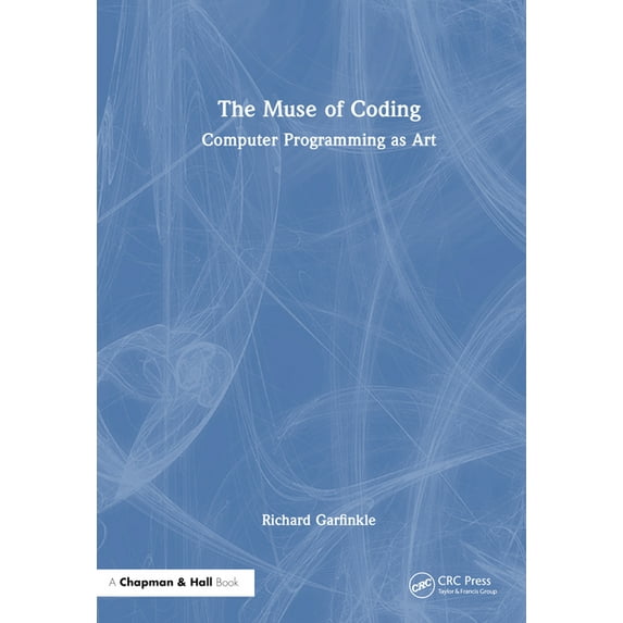 The Muse of Coding: Computer Programming as Art, (Hardcover)
