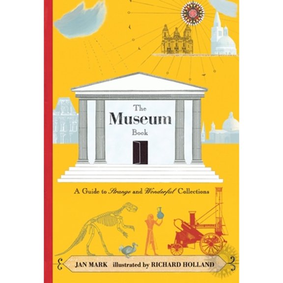 Pre-Owned The Museum Book: A Guide to Strange and Wonderful Collections (Paperback) 0763675008