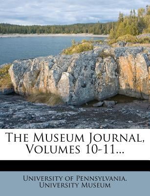 The Museum Journal, Volumes 10-11... Paperback