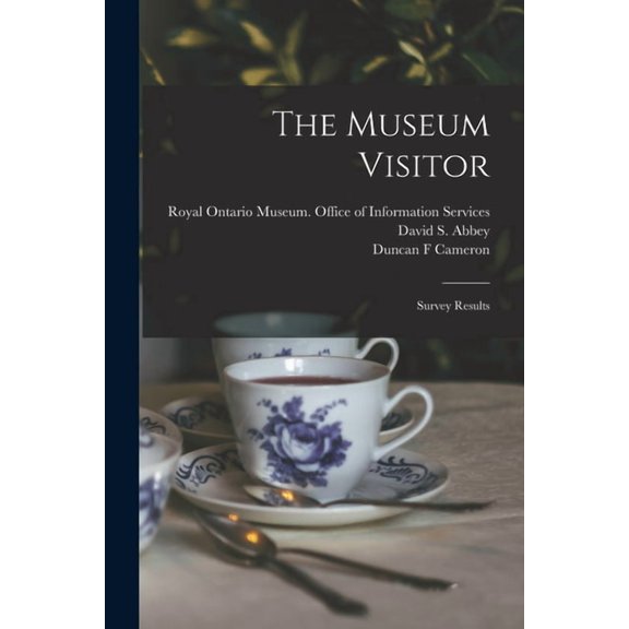 The Museum Visitor: Survey Results, (Paperback)