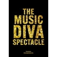 thumbnail image 1 of The Music Diva Spectacle : Camp, Female Performers and Queer Audiences in the Arena Tour Show (Paperback), 1 of 1