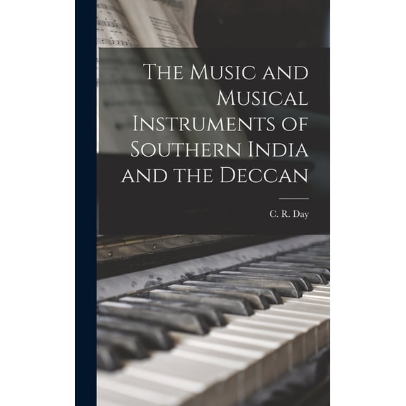 The Music and Musical Instruments of Southern India and the Deccan (Hardcover)