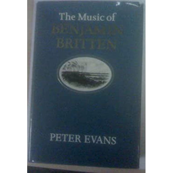 Pre-Owned Music of Benjamin Britten: An Analytic Commentary (Hardcover) 0816608369 9780816608362