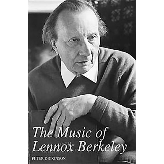 The Music of Lennox Berkeley (Hardcover)