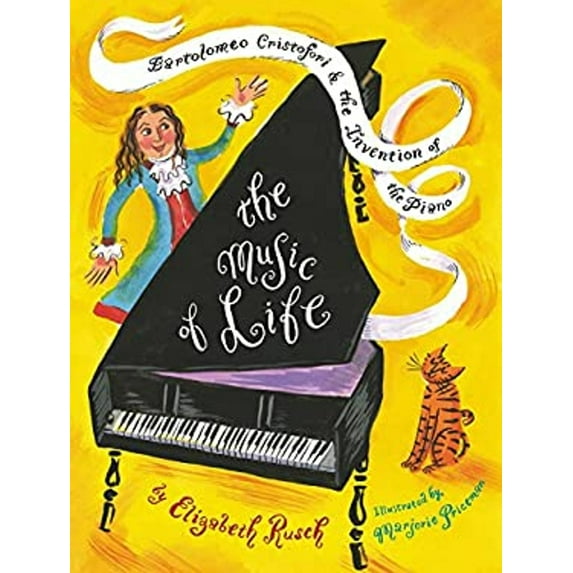 Pre-Owned The Music of Life: Bartolomeo Cristofori & the Invention of the Piano, 9781481444842, 1481444840, Hardcover, Illustrated edition