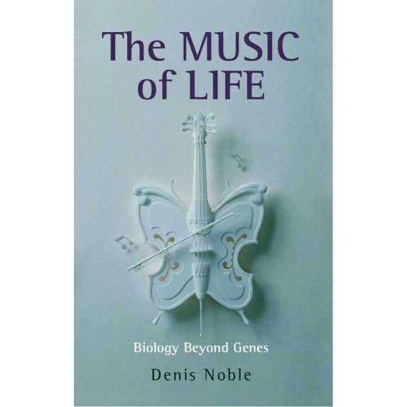 The Music of Life: Biology Beyond Genes, (Paperback)