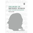 thumbnail image 1 of The Music of Michael Nyman: Texts, Contexts and Intertexts, (Paperback), 1 of 1