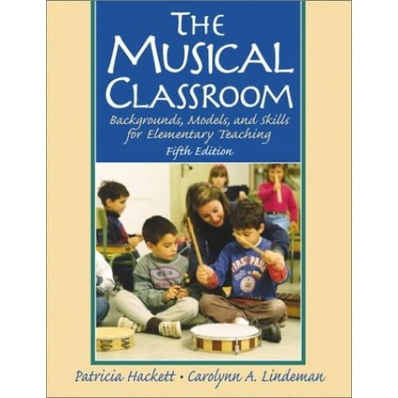 Pre-Owned The Musical Classroom (Spiral-bound) 0130262625 9780130262622