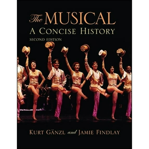 Pre-Owned The Musical, Second Edition: A Concise History (Paperback 9781438487519) by Kurt Gänzl, Jamie Findlay