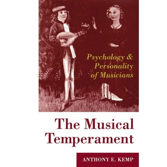 The Musical Temperament: Psychology and Personality of Musicians, (Paperback)