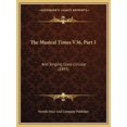 thumbnail image 1 of The Musical Times V36, Part 1 : And Singing Class Circular (1895) (Paperback), 1 of 1
