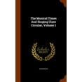 thumbnail image 1 of The Musical Times and Singing Class Circular, Volume 1, 1 of 1