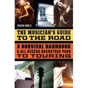 Pre-Owned The Musician's Guide to the Road: A Survival Handbook & All Access Backstage Pass to Touring (Paperback) 0823077764 9780823077762