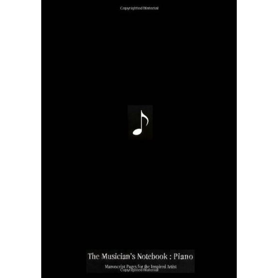 Pre-Owned The Musician's Notebook: Piano: Manuscript Paper for the Inspired Artist (Paperback) 1933662042 9781933662046