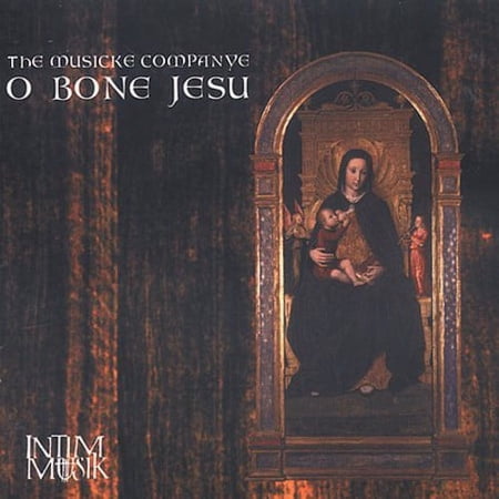The Musicke Companye - O Bone Jesu - Music & Performance - CD