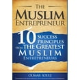 thumbnail image 1 of The Muslim Entrepreneur: 10 Success Principles from the Greatest Muslim Entrepreneurs, 1 of 1