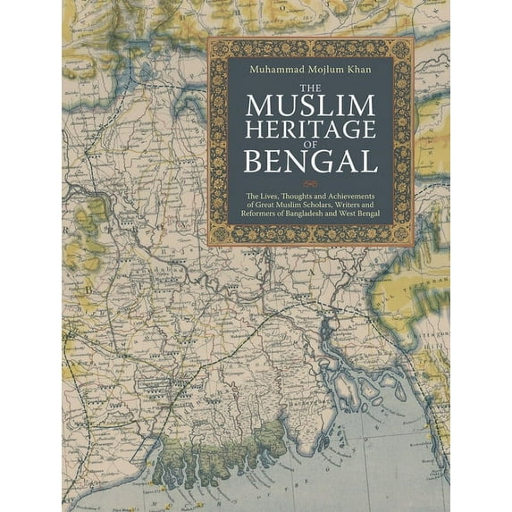 The Muslim Heritage of Bengal (Paperback)