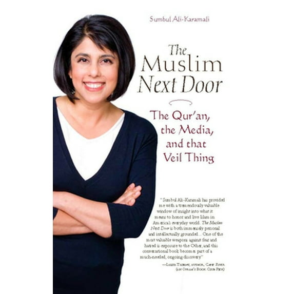 Pre-Owned The Muslim Next Door: The Qur'an, the Media, and That Veil Thing (Paperback) by Sumbul Ali-Karamali