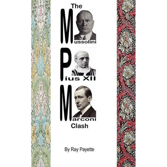 The Mussolini, Pius XII and Marconi Clash (Paperback)