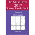 thumbnail image 1 of The Must Have 2017 Sudoku Puzzle Book: 200 Puzzles Volume 6, (Paperback), 1 of 1