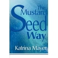 thumbnail image 1 of The Mustard Seed Way (Paperback), 1 of 1