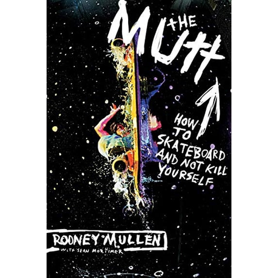 Pre-Owned The Mutt: How to Skateboard and Not Kill Yourself (Paperback) 0060556196 9780060556198