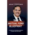 thumbnail image 1 of The Mutual Fund Blueprint: 10 Secrets of Successful Financial Planning and Investment, (Hardcover), 1 of 1