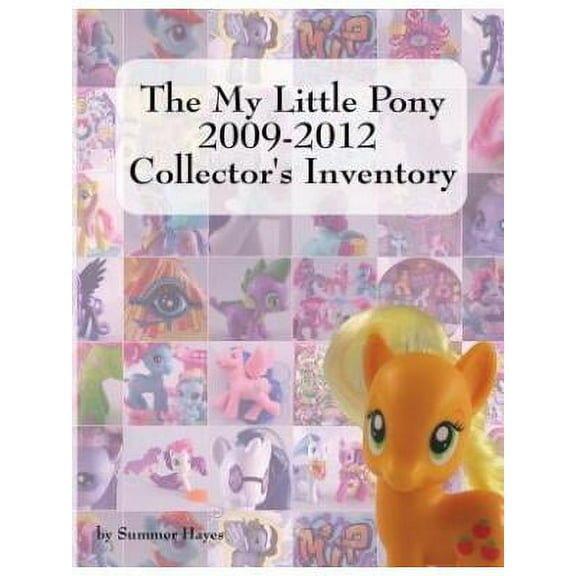 The My Little Pony 2009-2012 Collector's Inventory