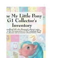 thumbnail image 1 of The My Little Pony G1 Collector's Inventory: An Unofficial Full Color Illustrated Collector's Price Guide to the First G, (Paperback), 1 of 1